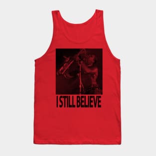 I still believe pixel Tank Top